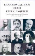 Ebrei eterni inquieti. Intellettuali e scrittori del ventesimo secolo in Francia e Ungheria