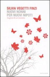 Nuovi nonni per nuovi nipoti. La gioia di un incontro