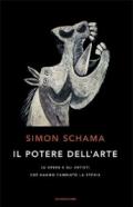 Il potere dell'arte. Le opere e gli artisti che hanno cambiato la storia. Ediz. illustrata