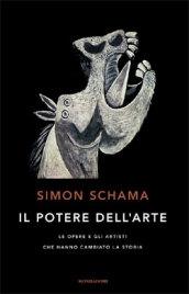 Il potere dell'arte. Le opere e gli artisti che hanno cambiato la storia. Ediz. illustrata