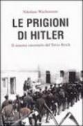 Le prigioni di Hitler. Il sistema carcerario del Terzo Reich