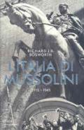 L'Italia di Mussolini. 1915-1945