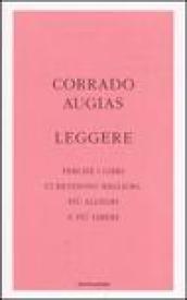 Leggere. Perché i libri ci rendono migliori, più allegri e più liberi