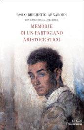 Memorie di un partigiano aristocratico