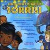 Uno cento mille sorrisi. Ediz. illustrata. Con CD Audio