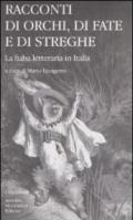 Racconti di orchi, di fate e di streghe. La fiaba letteraria in Italia
