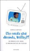 Che cavolo stai dicendo, Willis?! Da Arnold al Dr. House, le migliori battute dei telefilm