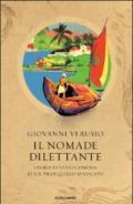 Il nomade dilettante. Storie di vita scomoda di un tranquillo avvocato