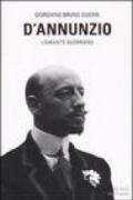 D'Annunzio. L'amante guerriero