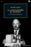 Il cacciatore di nazisti. Vita di Simon Wiesenthal