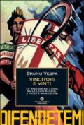 Vincitori e vinti: Le stagioni dell'odio. Dalle leggi razziali a Prodi e Berlusconi (Oscar storia Vol. 473)