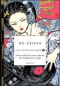 No geisha. Otto modi di essere donna nel Giappone di oggi