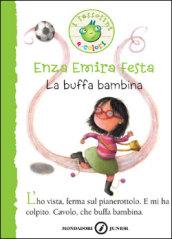 La buffa bambina. Ediz. illustrata