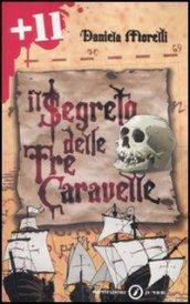 Il segreto delle tre caravelle. Ediz. illustrata