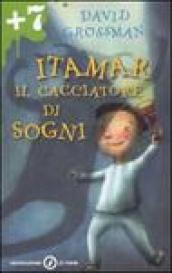 Itamar il cacciatore di sogni. Ediz. illustrata