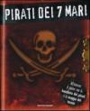 Pirati dei 7 mari. Ediz. illustrata