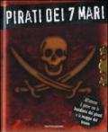 Pirati dei 7 mari. Ediz. illustrata