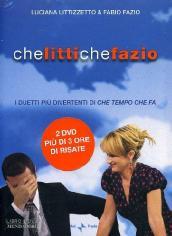 Che Litti che Fazio. I duetti più divertenti di «Che tempo che fa». DVD. Con libro