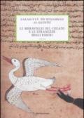 Le meraviglie delle creature e le stranezze degli esseri