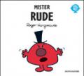 Mister Rude. Ediz. illustrata