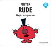 Mister Rude. Ediz. illustrata