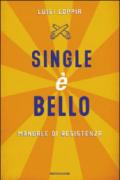 Single è bello. Manuale di resistenza