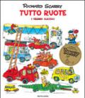 Tutto ruote. I grandi classici. Ediz. illustrata