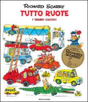 Tutto ruote. I grandi classici. Ediz. illustrata