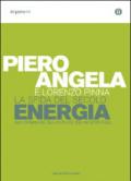 La sfida del secolo. Energia. 200 domande sul futuro dei nostri figli