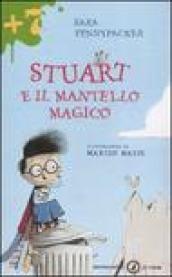 Stuart e il mantello magico. Ediz. illustrata