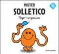 Mister Solletico. Ediz. illustrata