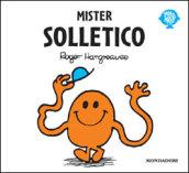 Mister Solletico. Ediz. illustrata