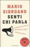 Senti chi parla. Viaggio nell'Italia che predica bene e razzola male