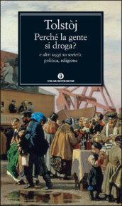 Perché la gente si droga? E altri saggi su società, politica, religione