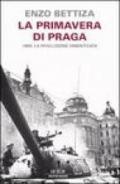 La primavera di Praga. 1968: la rivoluzione dimenticata