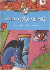 Il lupo e i sette capretti. Ediz. illustrata