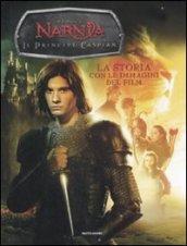 Il principe Caspian. Le cronache di Narnia. La storia con le immagini del film. Ediz. illustrata