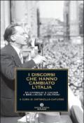 I discorsi che hanno cambiato l'Italia. Da Garibaldi e Cavour a Berlusconi e Veltroni