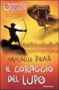 Il coraggio del lupo. Cronache dell'era oscura