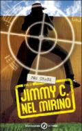 Jimmy C. Nel mirino