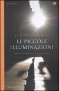 Le piccole illuminazioni. Esperienze di meditazione nella vita quotidiana