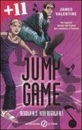 Regola n. 3: vedi regola n. 1. Jump game