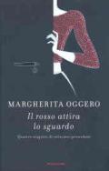 Il rosso attira lo sguardo. Quattro stagioni di relazioni pericolose