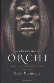 La guerra degli orchi - 1. I figli del lupo (Omnibus)