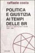 Politica e giustizia ai tempi delle Br. Diario di un sottosegretario liberale 1979 - 1980