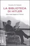 La biblioteca di Hitler. Che cosa leggeva il Fuhrer