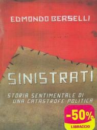 Sinistrati. Storia sentimentale di una catastrofe politica