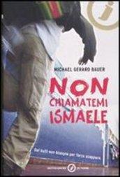 Non chiamatemi Ismaele