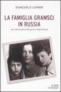 La famiglia Gramsci in Russia