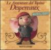 Le avventure del topino Despereaux. Minilibro